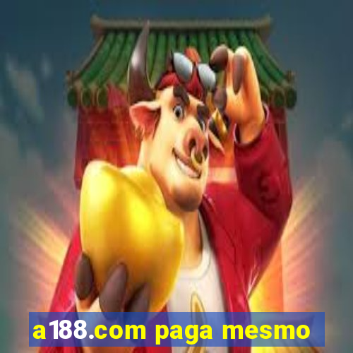 a188.com paga mesmo